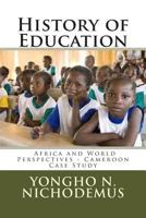 History of Education: Africa and World Perspectives - Cameroon Case Study 1496081242 Book Cover