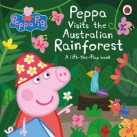 Peppa Visits the Australian Rainforest: A Lift-the-flap Adventure 0241519225 Book Cover