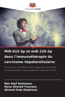 MiR-615-5p et miR-155-5p dans l'immunothérapie du carcinome hépatocellulaire (French Edition) 6208513944 Book Cover