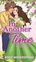 In Another Time: A feel-Good Small Town Time Travel Romance 8293389303 Book Cover