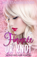 Fiancée or Knot B0BW2GGDM4 Book Cover