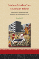 Modern Middle-Class Housing in Tehran - Reproduction of an Archetype 9004443681 Book Cover