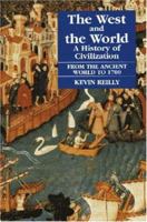 The West and the World: A History of Civilization : From the Ancient World to 1700 (The West & the World) 1558761527 Book Cover