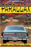 Parallax: Death and Deceit in Texas 0989837602 Book Cover