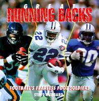 Great Running Backs: Football's Fearless Foot Soldiers 1567992978 Book Cover