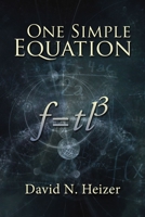 One Simple Equation: F=TL3 1400329957 Book Cover