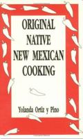 Original Native New Mexican Cooking 0865342105 Book Cover