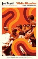 White Bicycles: Making Music in the 1960s 1852424893 Book Cover