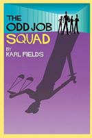 The Odd Job Squad 1463537891 Book Cover
