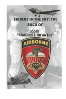 Embers in the Sky: The Saga of the 555 Parachute Regiment (The African American US Army Paratroopers) B0H3H352GD Book Cover