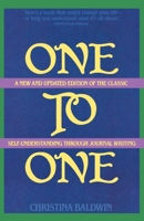 One to One: Self-Understanding Through Journal Writing 0871316528 Book Cover