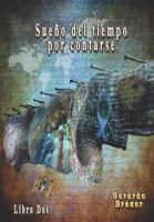 Sue�o del Tiempo Por Contarse: Libro DOS 1796920495 Book Cover