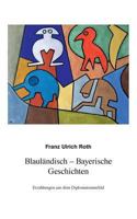Blauländisch-Bayerische Geschichten 3732283992 Book Cover