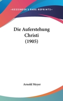 Die Auferstehung Christi (1905) 1161067159 Book Cover