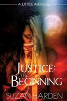 Justice : The Beginning 1938745574 Book Cover