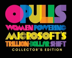 Opulis: Women Powering Microsoft's Trillion-Dollar Shift 1964754526 Book Cover