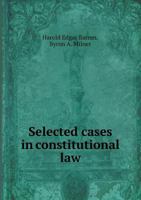 Selected Cases in Constitutional Law 124013438X Book Cover