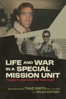 Life and War in a Special Mission Unit: Through the Eyes of an EOD Team Leader B0H58HF2VR Book Cover