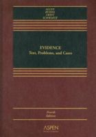 Evidence: Text, Problems, And Cases