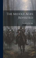 The Middle Ages Revisited 1019392282 Book Cover