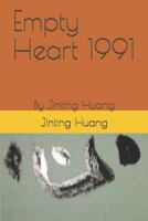 Empty Heart 1991: By Jinting Huang 9082592096 Book Cover