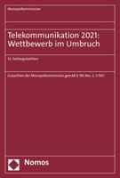 Telekommunikation 2021 - Wettbewerb Im Umbruch: 12. Sektorgutachten (Monopolkommission - Sektorgutachten) 3848773791 Book Cover