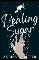 Dealing Sugar: A YA Contemporary Drama B0CQRCCQRX Book Cover