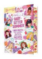 The Baby-sitters Club Fan Edition: Baby-sitter Summer (Baby-Sitters Club Super Special) 1546171371 Book Cover