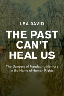 The Past Can't Heal Us 1108817106 Book Cover