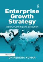 Enterprise Growth Strategy: Vision, Planning and Execution 0566091984 Book Cover