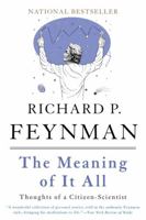The Meaning of It All: Thoughts of a Citizen-Scientist 0738201669 Book Cover