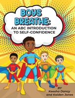 Boys Breathe: An ABC Introduction to Self-Confidence 1957102004 Book Cover