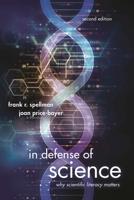 In Defense of Science: Why Scientific Literacy Matters (Volume 8) 1605907103 Book Cover