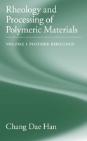 Rheology and Processing of Polymeric Materials: Volume 1: Polymer Rheology 0195187822 Book Cover