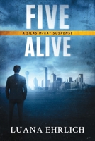 Five Alive: A Silas McKay Suspense B0FCS88DNR Book Cover