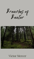 Branches of Banter 1805674501 Book Cover