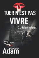 Tuer n'est pas vivre: 2. La mort dans les veines 1091059993 Book Cover