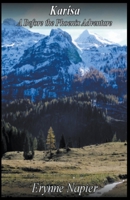 Karísa: A Before the Phoenix Adventure 1393536476 Book Cover