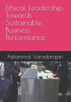 Ethical Leadership: Towards Sustainable Business Performance (Leadership Management) B0F2HQQSQY Book Cover