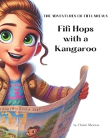 The Adventures of Fifi LaReaux: Fifi Hops with a Kangaroo B0DXPVNQKN Book Cover