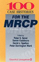 One Hundred Case Histories for the Mrcp (MRCP Study Guides) 0443047014 Book Cover
