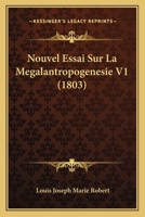 Nouvel Essai Sur La Megalantropogenesie V1 (1803) 1160214476 Book Cover