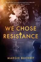 We Chose Resistance B0FNWJ8YLJ Book Cover