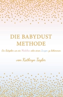 Die Babydust Methode: Ein Ratgeber um ein Mädchen oder einen Jungen zu bekommen 1726321800 Book Cover