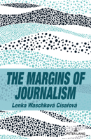 The Margins of Journalism (Frontiers in Journalism Studies) 1636674607 Book Cover