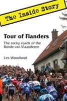 Tour of Flanders: The Inside Story. The rocky roads of the Ronde van Vlaanderen 098596362X Book Cover