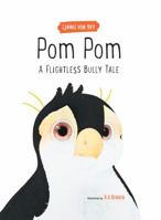 Pom Pom: A Flightless Bully Tale 0991961218 Book Cover