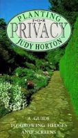 Planting for Privacy: A Guide to Growing Hedges and Screens 0864174721 Book Cover