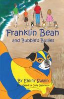 Franklin Bean and Bubbie's Bullies 0989436233 Book Cover