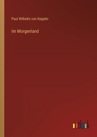 Im Morgenland 3368254928 Book Cover